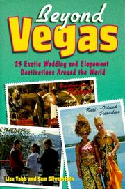 Cover of: Beyond Vegas: 25 Exotic Wedding and Elopement Destinations Around the World