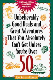 Cover of Unbelievably good deals and great adventures that you absolutely can't get unless you're over 50