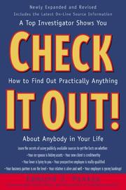 Cover of: Check it out!: a top investigator shows you how to find out practically anything about anybody in your life