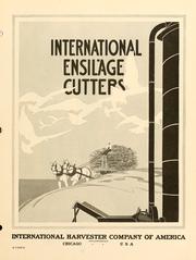 International ensilage cutters by International Harvester Company of America.
