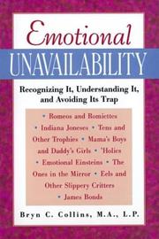 Cover of: Emotional Unavailability : Recognizing It, Understanding It, and Avoiding Its Trap