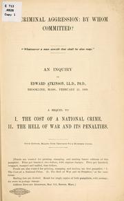 Cover of: Criminal aggression: by whom committed? by Atkinson, Edward