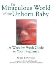 Cover of: miraculous world of your unborn baby: a week-by-week guide to your pregnancy