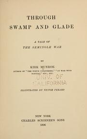 Cover of: Through swamp and glade by Munroe, Kirk