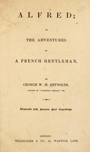 Cover of: Alfred; or, The adventures of a french gentleman: Illus. with fourteen steel engravings.