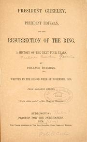 Cover of: President Greeley, President Hoffman and the resurrection of the ring.: A history of the next four years.