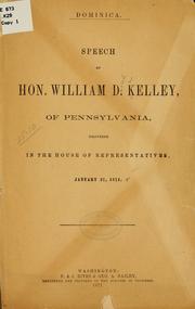 Cover of: Speech of Hon. William D. Kelley, of Pennsylvania, delivered in the House of Representatives, January 27, 1871.