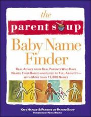 Cover of: The Parent Soup baby name finder by Kate Hanley