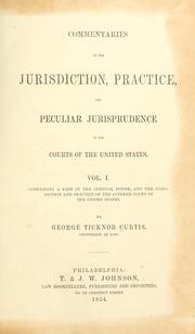 Cover of: Commentaries on the jurisdiction of the courts of the United States.: Vol. 1, containing a view of the judicial power, and the jurisdictin and practice of the Supreme Court of the United States.