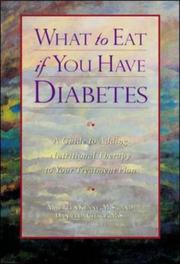 Cover of: What to eat if you have diabetes: a guide to adding nutritional therapy to your treatment plan