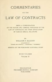 Cover of: Commentaries on the law of contracts: being a consideration of the nature and general principles of the law of contracts and their application in various special relations