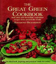 Cover of: The great green cookbook: more than 200 irresistible vegetarian recipes from around the world