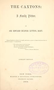 Cover of: The Caxtons by Edward Bulwer Lytton, Baron Lytton