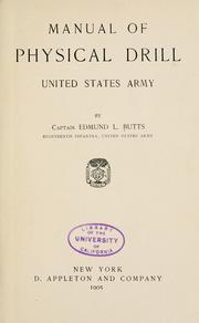 Cover of: Manual of physical drill, United States Army by Butts, Edmund Luther