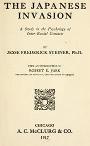 Cover of: The Japanese invasion by Jesse Frederick Steiner