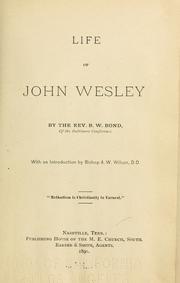 Life of John Wesley by B. W. Bond