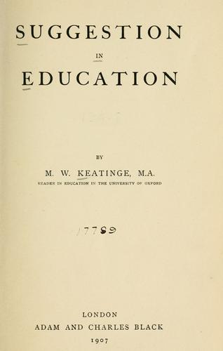 Suggestion in education by M. W. Keatinge