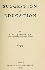 Cover of: Suggestion in education by M. W. Keatinge