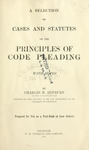 Cover of: A Selection of cases and statutes on the principles of code pleading: with notes