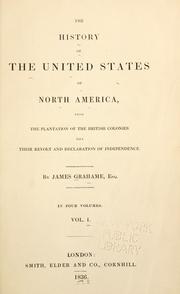 Cover of: history of the United States of North America, from the plantation of the British colonies till their revolt and declaration of independence