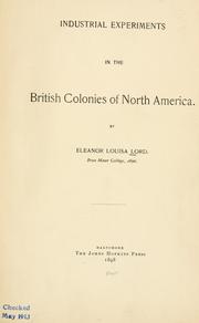 Cover of: Industrial experiments in the British Colonies of North America. by Eleanor Louisa Lord