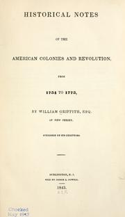 Cover of: Historical notes of the American colonies and revolution by Griffith, William