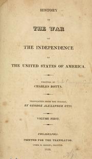Cover of: History of the war of independence of the United States of America. by Carlo Giuseppe Guglielmo Botta