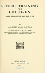 Cover of: Speech training for children by Margaret Gray Blanton, Margaret Gray Blanton