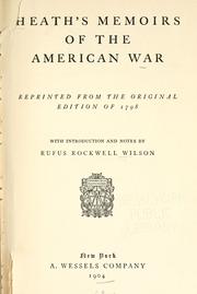 Cover of: Heath's memoirs of the American war by Heath, William, Heath, William