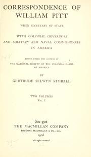 Cover of: Correspondence of William Pitt: when secretary of state, with colonial governors and military and naval commissioners in America