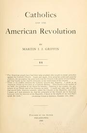 Cover of: Catholics and the American revolution by Griffin, Martin I. J.