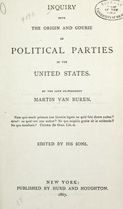Cover of: Inquiry into the origin and course of political parties in the United States by Van Buren, Martin