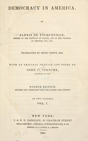 Cover of: Democracy in America by Alexis de Tocqueville, Gustave de Beaumont, Eduardo Nolla, Henry Reeve, John Canfield Spencer, J. P. Mayer, Alexis de Tocqueville