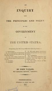 Cover of: An inquiry into the principles and policy of the government of the United States ...