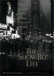 Cover of: The show biz life: an anecdotal history of stage, screen, and television