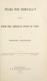 Cover of: Fears for democracy regarded from the American point of view. by Charles Ingersoll