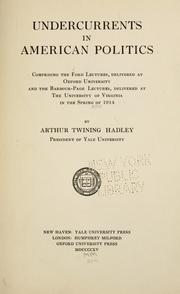 Cover of: Undercurrents in American politics by Arthur Twining Hadley