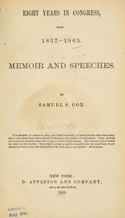 Cover of: Eight years in Congress, from 1857-1865.: Memoir and speeches.