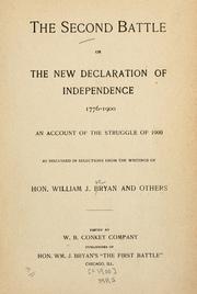 Cover of: The second battle: or, The new declaration of independence, 1776-1900; an account of the struggle of 1900