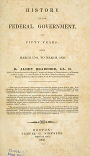 Cover of: History of the federal governemnt, for fifty years: from ... 1789, to ... 1839.