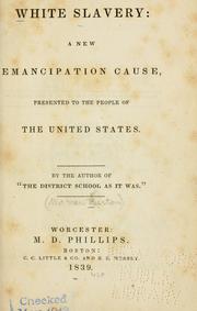 Cover of: White slavery: a new emancipation cause, presented to the people of the United States.