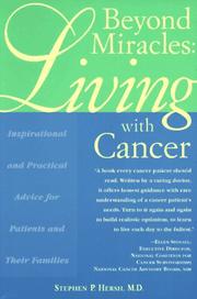 Cover of: Beyond miracles: living with cancer : inspirational and practical advice for patients and their families