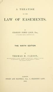 Cover of: A treatise on the law of easements. by Charles James Gale