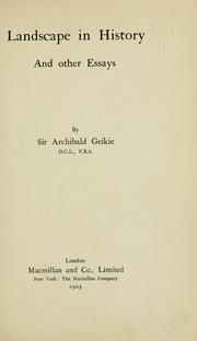 Cover of: Landscape in history and other essays by by Sir Archibald Geikie.