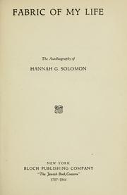 Cover of: Fabric of my life: the autobiography of Hannah G. Solomon.