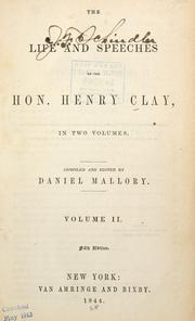 Cover of: The life and speeches of the Hon. Henry Clay ... by Clay, Henry