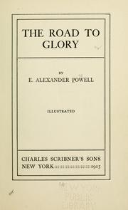 Cover of: The road to glory by E. Alexander Powell