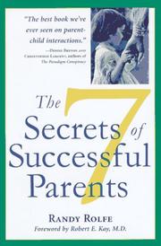 Cover of: The 7 secrets of successful parents by Randy Rolfe