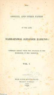 Cover of: The official and other papers ... by Alexander Hamilton