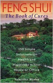 Cover of: Feng shui: the book of cures : 150 simple solutions for health and happiness in your home or office